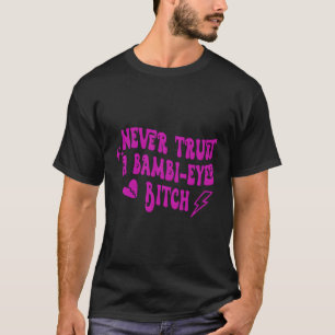 T-shirt Ne jamais faire confiance à un Humour bambin Eyed
