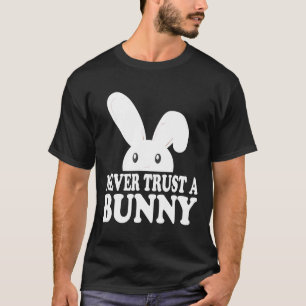 T-shirt Ne jamais faire confiance à un lapin drôle mignon