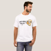 T-shirt Ne jamais faire confiance à une blague de pépins (Devant entier)