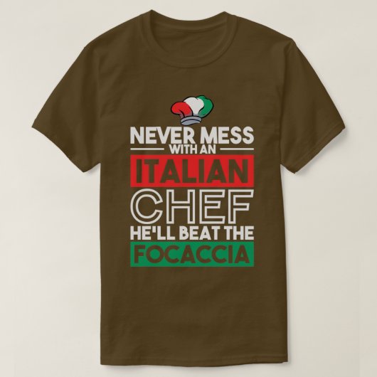 T-SHIRT NE JAMAIS MÉNAGER AVEC LES DONS DU CHEF ITALIEN FO (Design devant)