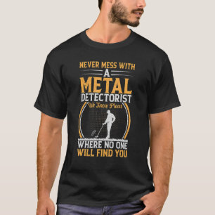 T-shirt Ne Jamais Mess Avec Détectoriste Métal Détection