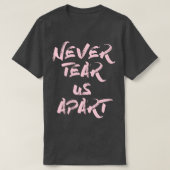 T-shirt Ne jamais nous déchirer rose (Design devant)