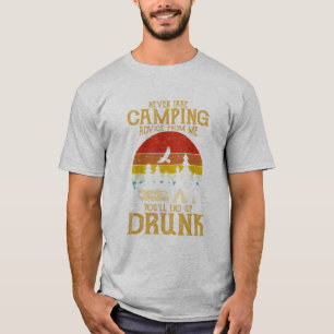 T-shirt Ne jamais prendre les conseils de camping de moi f