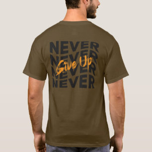 T-shirt Ne jamais renoncer à la typographie motivationnell