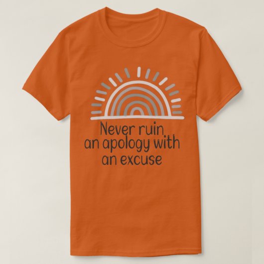 T-shirt Ne jamais ruiner une excuse avec une motivation ex (Design devant)