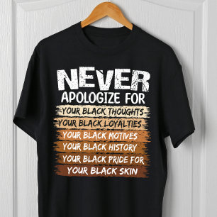 T-shirt Ne jamais s'excuser Mois de l'histoire des Noirs
