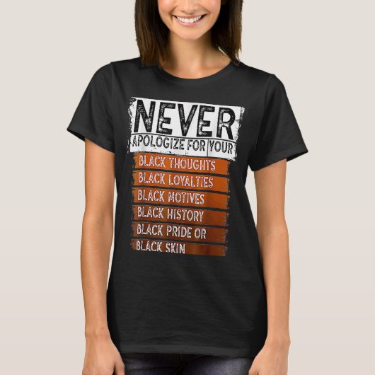 T-shirt Ne jamais s'excuser Mois de l'histoire des Noirs B (Devant)