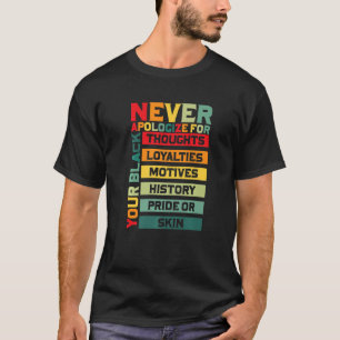 T-shirt Ne jamais s'excuser Mois de l'histoire des Noirs B