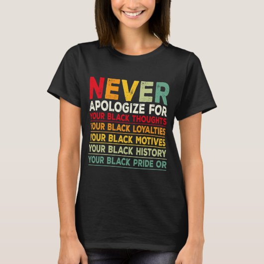 T-shirt Ne jamais s'excuser Mois de l'histoire des Noirs B (Devant)