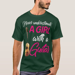 T-shirt Ne jamais sous-estimer fille avec guitare Lover Gu