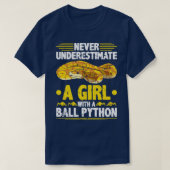 T-shirt Ne jamais sous-estimer la fille Ball Python (Design devant)