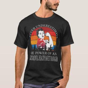 T-shirt Ne jamais sous-estimer la sécurité De l'environn