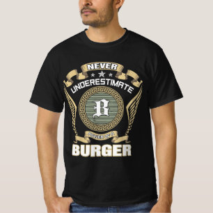 T-SHIRT NE JAMAIS SOUS-ESTIMER LE POUVOIR D'UN BURGER