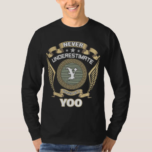 T-SHIRT NE JAMAIS SOUS-ESTIMER LE POUVOIR D'UN YOO