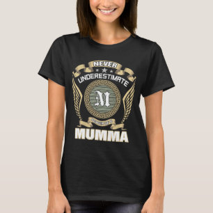 T-SHIRT NE JAMAIS SOUS-ESTIMER LE POUVOIR D'UNE MUMMA