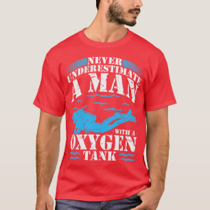 T-shirt Ne jamais sous-estimer l'homme réservoir d'oxygène