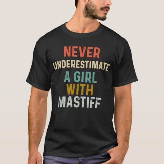 T-shirt Ne jamais sous-estimer une fille avec Mastiff Chie (Devant)
