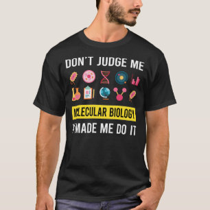 T-shirt Ne juge pas le biologiste en biologie moléculaire