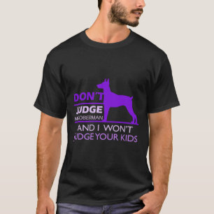 T-shirt Ne Juge Pas Mon Doberman Pincher