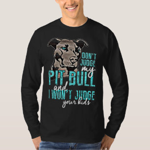 T-shirt Ne juge pas mon pit Bull