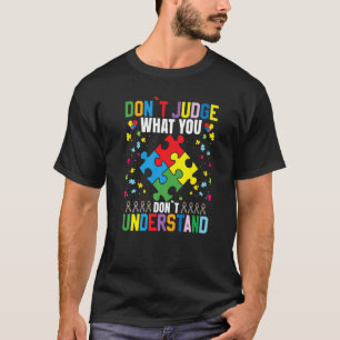 T-shirt Ne jugez pas ce que vous ne comprenez pas Autisme