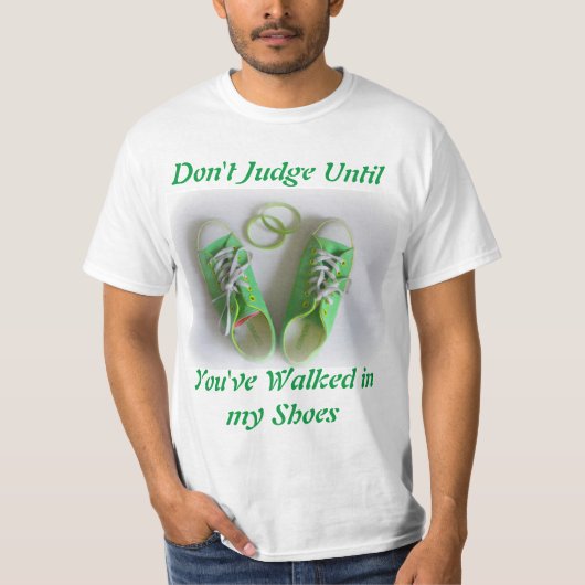 T-shirt Ne jugez pas tant que vous n'avez pas marché dans (Devant)