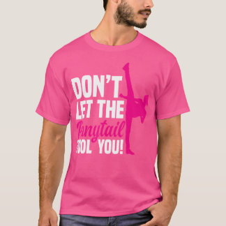 T-shirt Ne Laisse Pas Le Ponytail Dire Toi Fille Drôle Tae