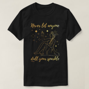 T-shirt NE LAISSEZ JAMAIS PERSONNE DULER VOTRE inspiration