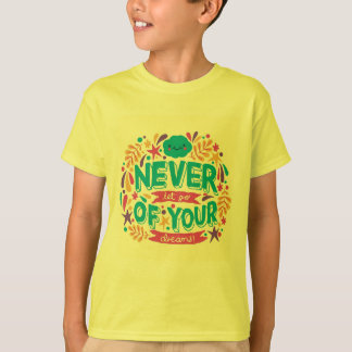 T-SHIRT NE LAISSEZ JAMAIS VOS RÊVES.
