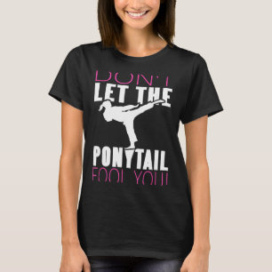 T-shirt Ne laissez pas la queue de cheval tromper le comba