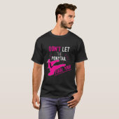 T-shirt Ne laissez pas la queue de cheval vous tromper Kar (Devant entier)