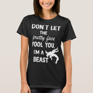 T-shirt ne laissez pas le beau visage vous tromper en lutt
