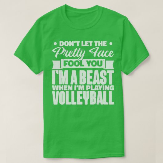 T-shirt Ne Laissez Pas Le Joli Visage Vous Tromper Volleyb (Design devant)