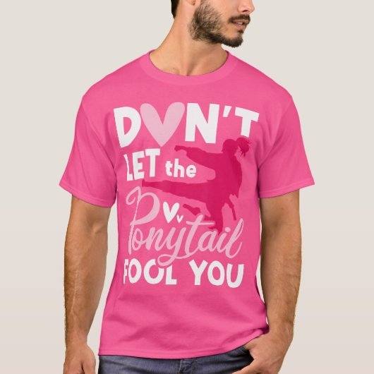 T-shirt Ne Laissez Pas Le Ponytail Vous Emmener Karate Tae (Devant)