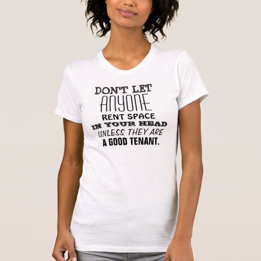 T-shirt Ne laissez pas n'importe qui louer l'espace dans (Devant)