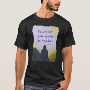 T-shirt Ne laissez pas votre coeur troublé - Jean 141 Prem