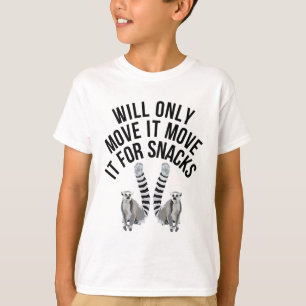 T-shirt Ne Le Déplacera Que Pour Les Snacks Lemur