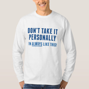 T-shirt Ne le prenez pas personnellement