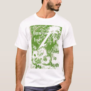 T-shirt Né libre imposé à la mort