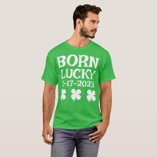 T-shirt Né Lucky sur St. Patrick's Day Anniversaire T-shir (Devant entier)