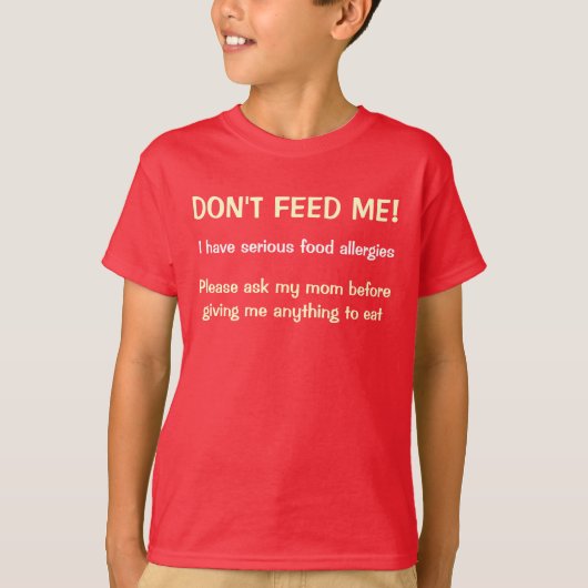 T-shirt Ne m'alimentez pas les allergies alimentaires (Devant)