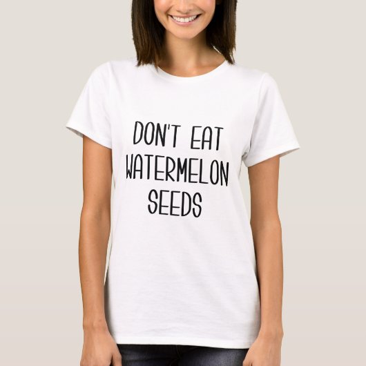 T-shirt Ne mangez pas de graines de pastèque (Devant)