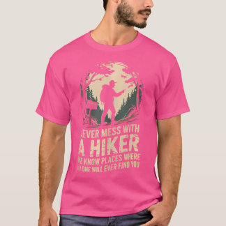 T-shirt Ne Manquez Jamais Avec Un Randonnée Hiker Mountain