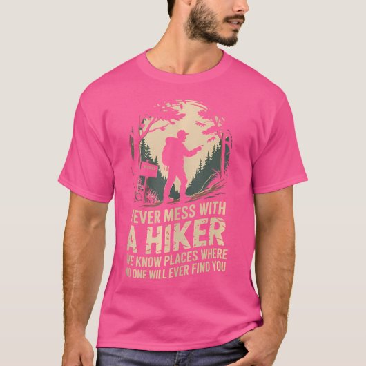 T-shirt Ne Manquez Jamais Avec Un Randonnée Hiker Mountain (Devant)