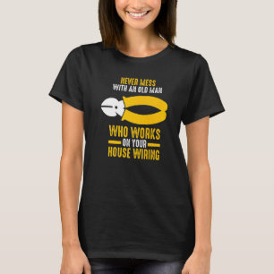 T-shirt Ne Manquez Jamais Avec Un Vieux Homme Qui Câble Él