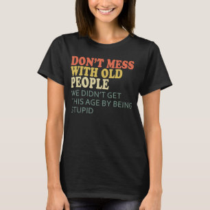 T-shirt Ne manquez pas avec les personnes âgées Vintage Re