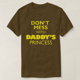 T-shirt Ne manquez pas la princesse de papa
