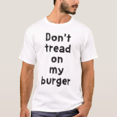 T-shirt Ne marchez pas sur mon burger (Devant)