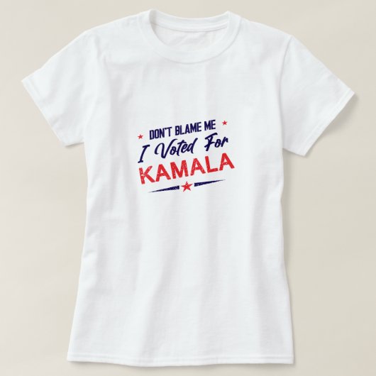 T-shirt Ne me blâmez pas, j'ai voté pour Kamala Anti-Trump (Design devant)