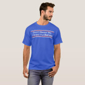 T-shirt Ne me blâmez pas que j'ai voté pour des ponceuses (Devant entier)